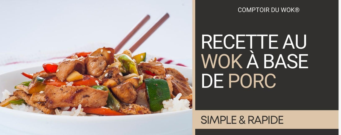 Recette au Wok Porc
