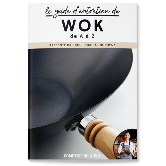 Le Guide d'Entretien du Wok de A à Z